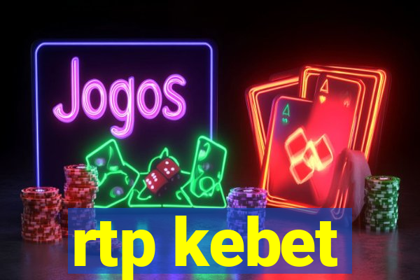 rtp kebet