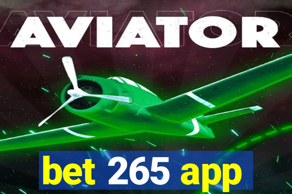 bet 265 app