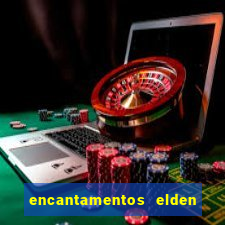 encantamentos elden ring wiki