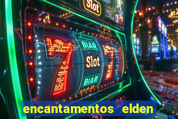 encantamentos elden ring wiki