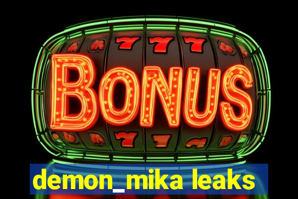 demon_mika leaks