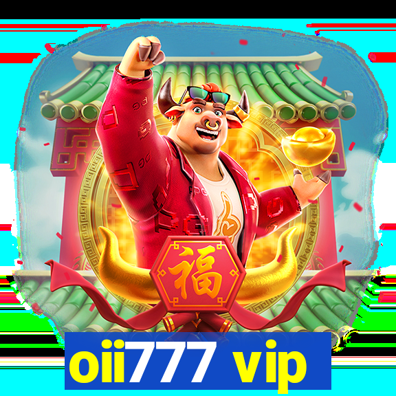 oii777 vip