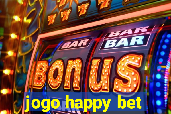 jogo happy bet