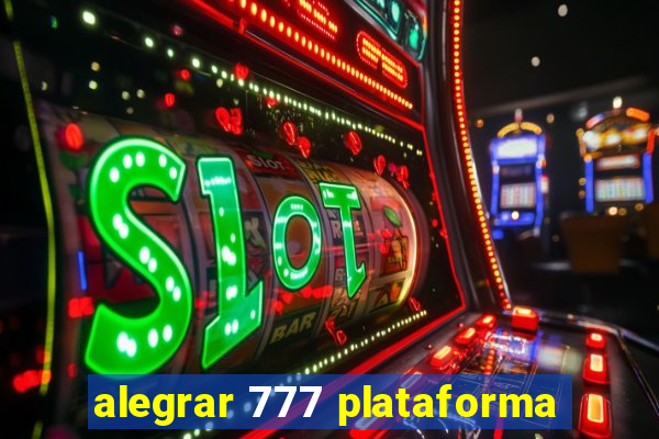 alegrar 777 plataforma