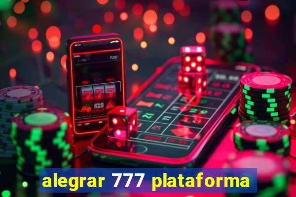 alegrar 777 plataforma