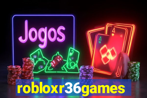 robloxr36games