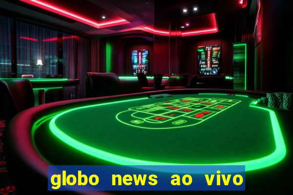 globo news ao vivo mega canais