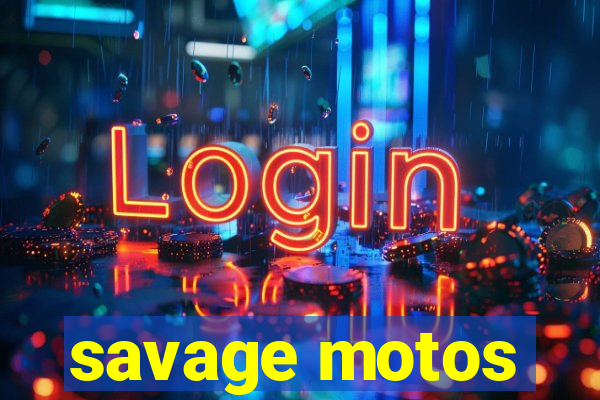 savage motos