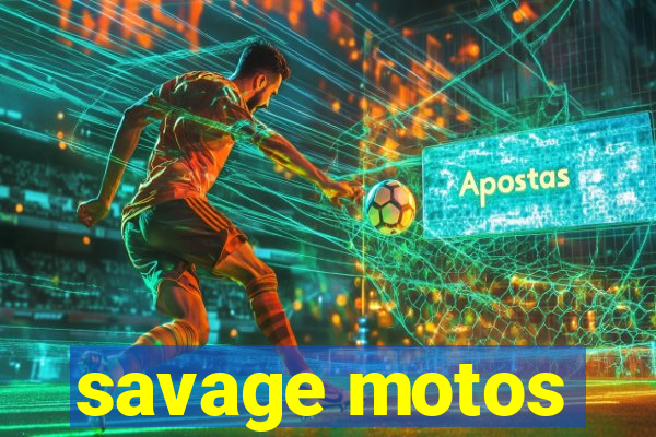 savage motos
