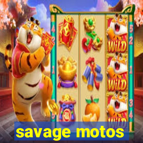 savage motos