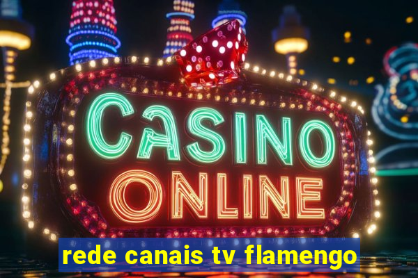 rede canais tv flamengo
