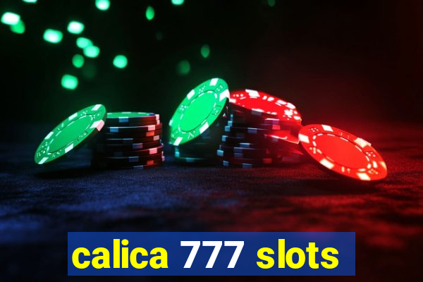 calica 777 slots