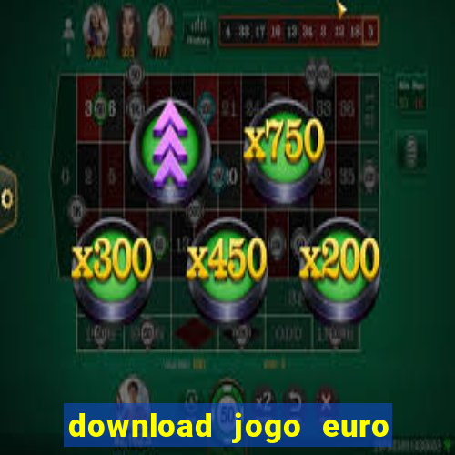 download jogo euro truck simulator 2