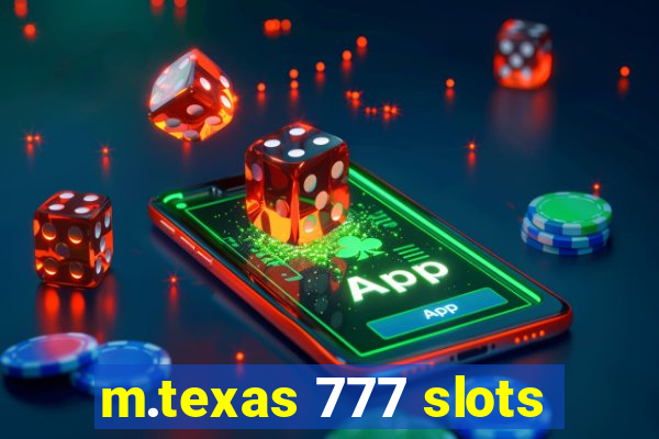 m.texas 777 slots