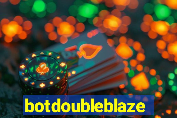 botdoubleblaze