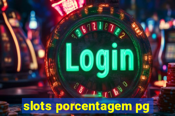 slots porcentagem pg
