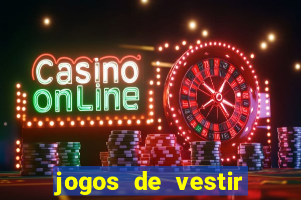 jogos de vestir click jogos