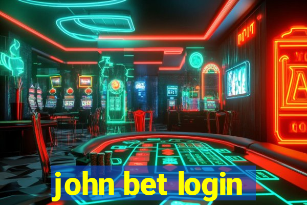 john bet login