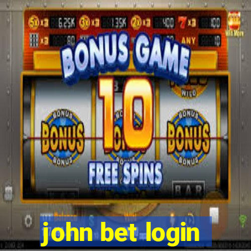 john bet login