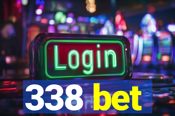 338 bet