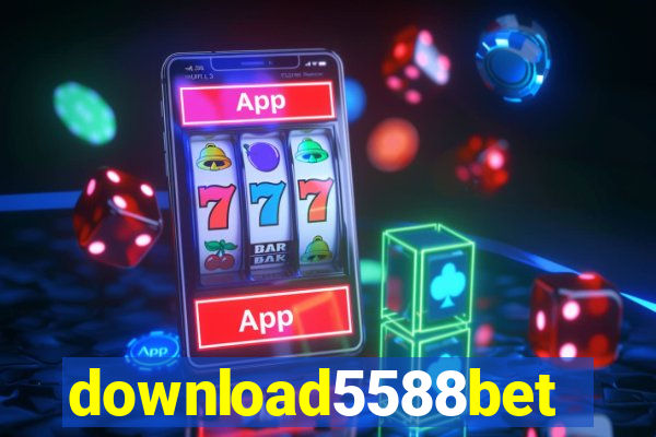 download5588bet