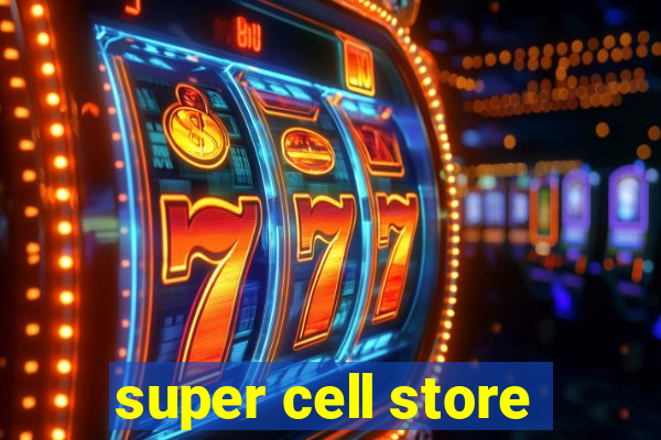 super cell store