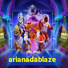 arianadablaze