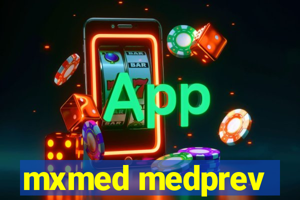 mxmed medprev