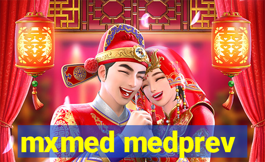 mxmed medprev