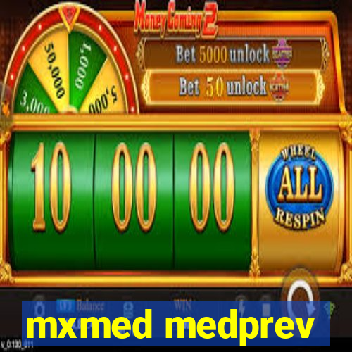 mxmed medprev