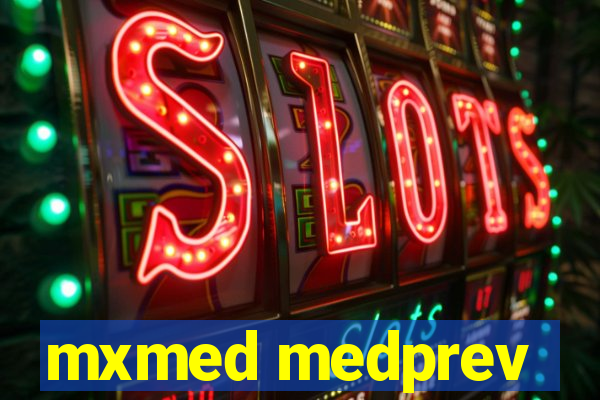 mxmed medprev