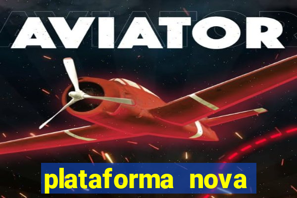 plataforma nova pagando fortune tiger baixar