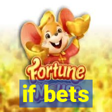 if bets
