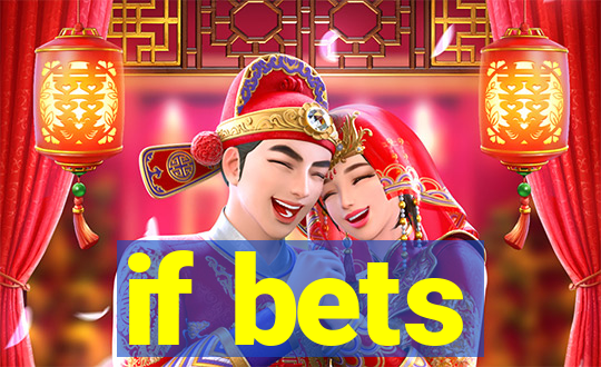 if bets
