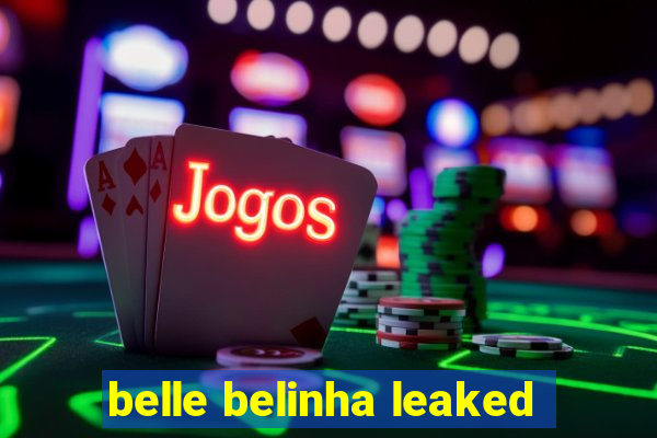 belle belinha leaked