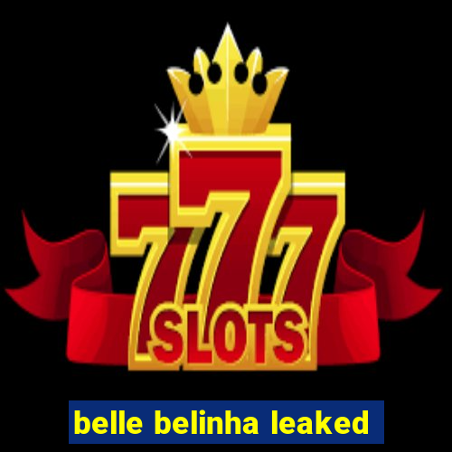 belle belinha leaked