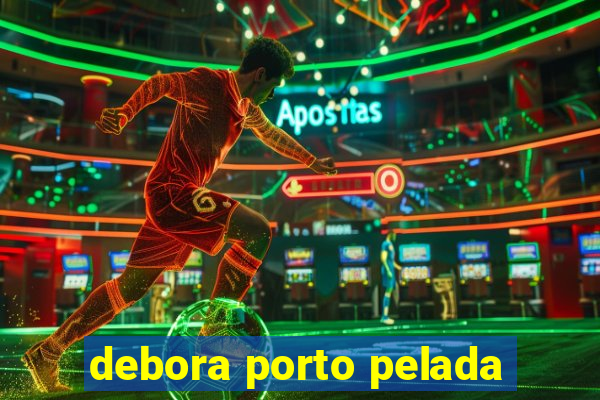 debora porto pelada