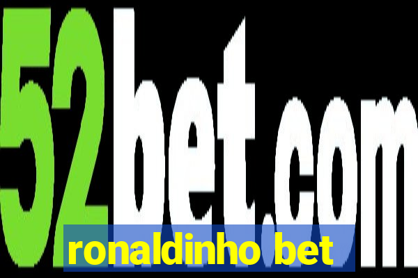 ronaldinho bet