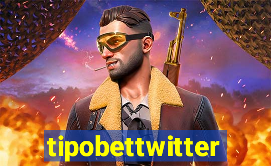 tipobettwitter