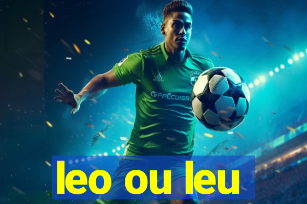leo ou leu