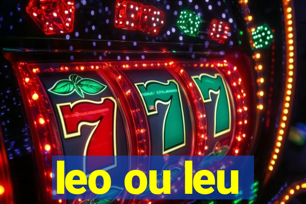 leo ou leu