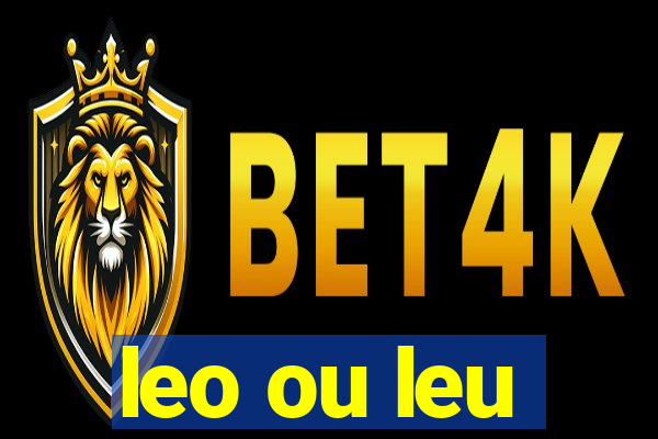 leo ou leu