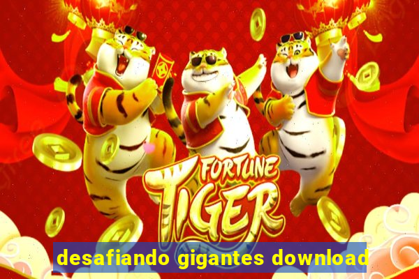 desafiando gigantes download