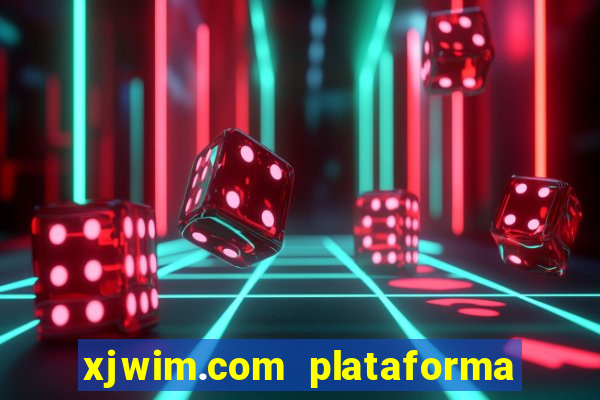 xjwim.com plataforma login entrar