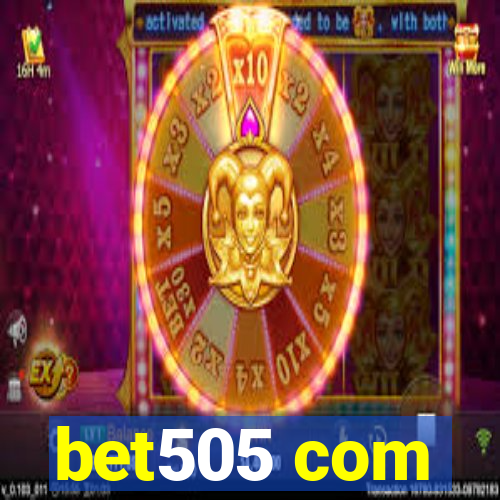 bet505 com