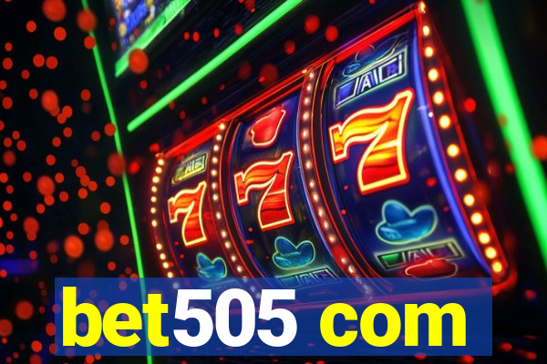 bet505 com
