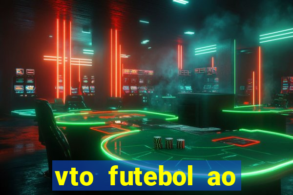 vto futebol ao vivo biz