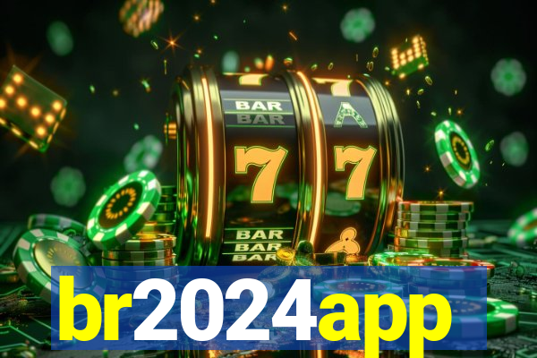br2024app