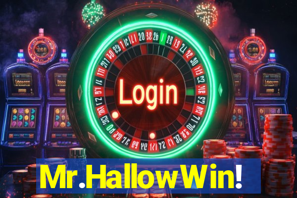 Mr.HallowWin!