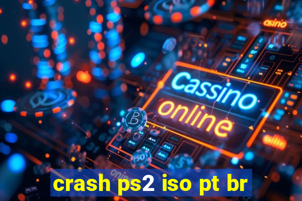 crash ps2 iso pt br